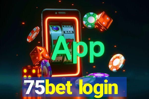 75bet login