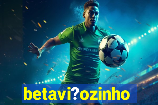 betavi?ozinho