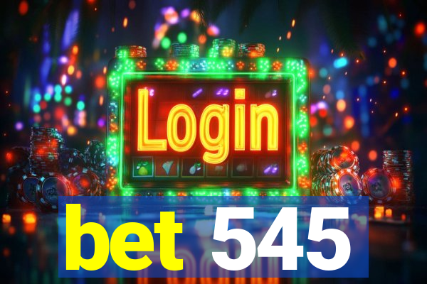 bet 545