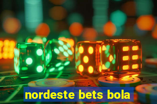 nordeste bets bola