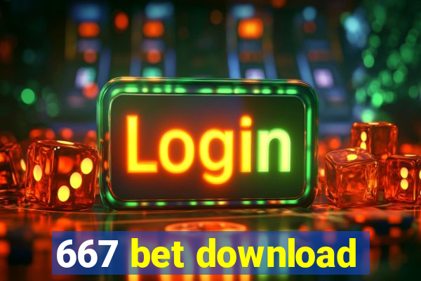 667 bet download