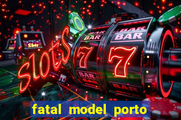 fatal model porto alegre do norte