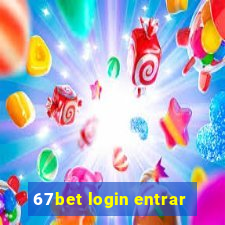 67bet login entrar