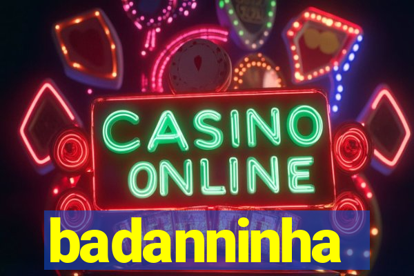 badanninha