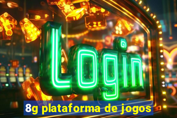 8g plataforma de jogos