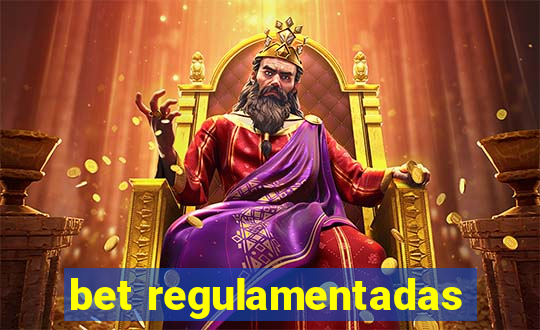 bet regulamentadas