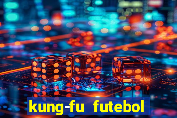 kung-fu futebol clube download