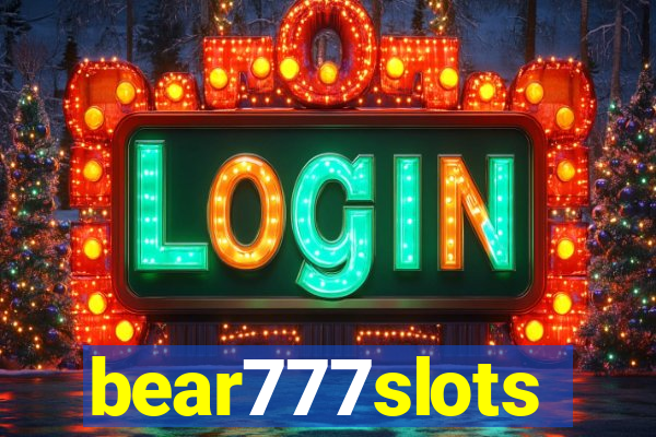 bear777slots