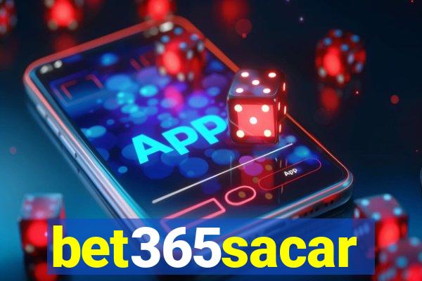 bet365sacar