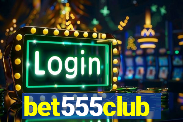 bet555club