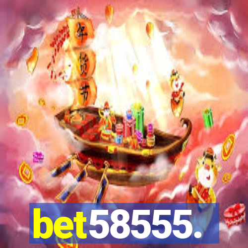 bet58555.