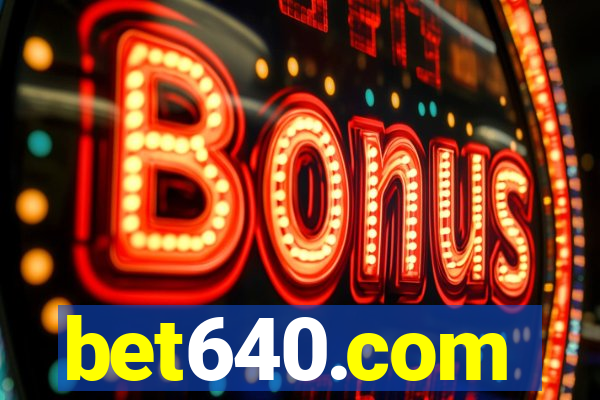 bet640.com