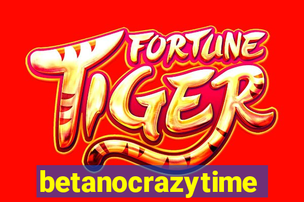 betanocrazytime