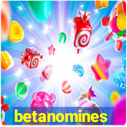 betanomines