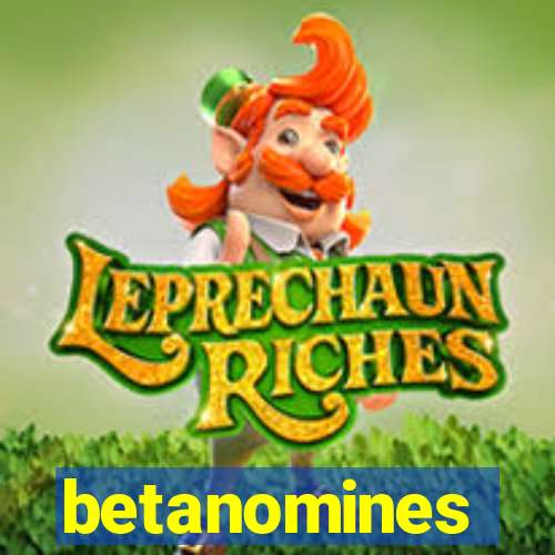 betanomines