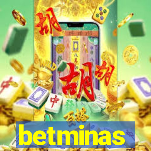 betminas