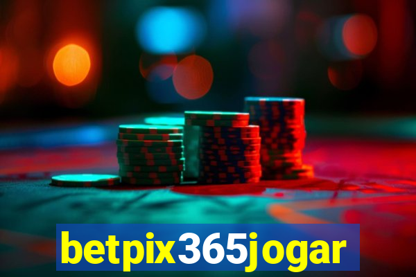 betpix365jogar