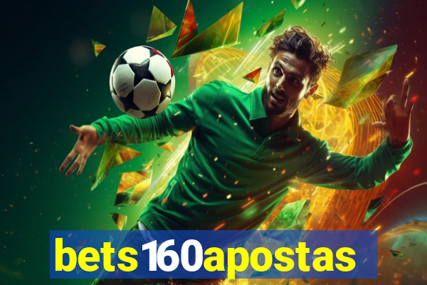 bets160apostas