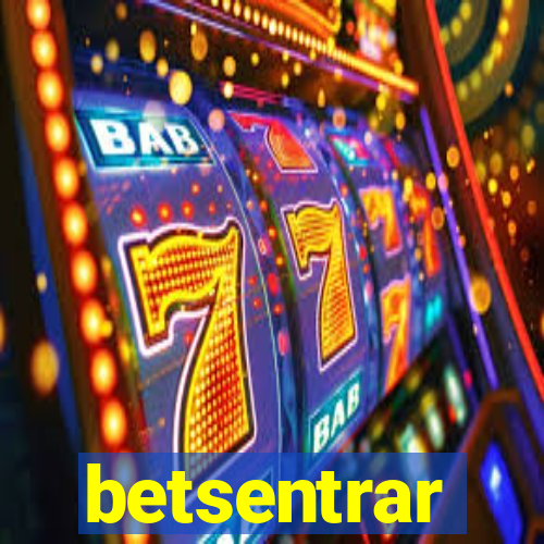 betsentrar