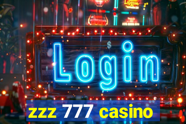 zzz 777 casino