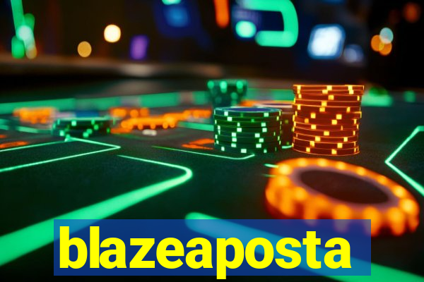 blazeaposta