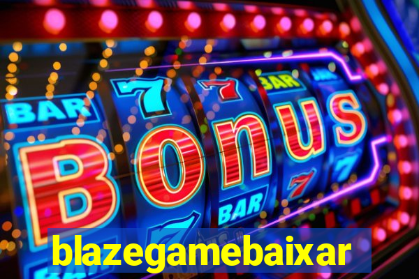 blazegamebaixar