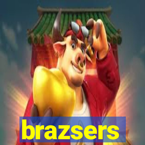 brazsers