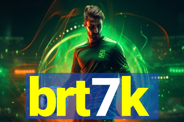 brt7k