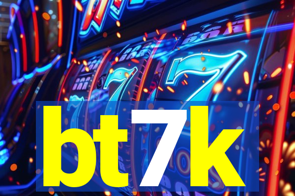 bt7k