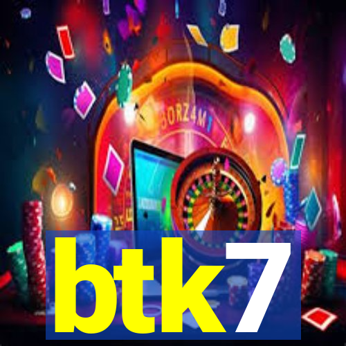 btk7