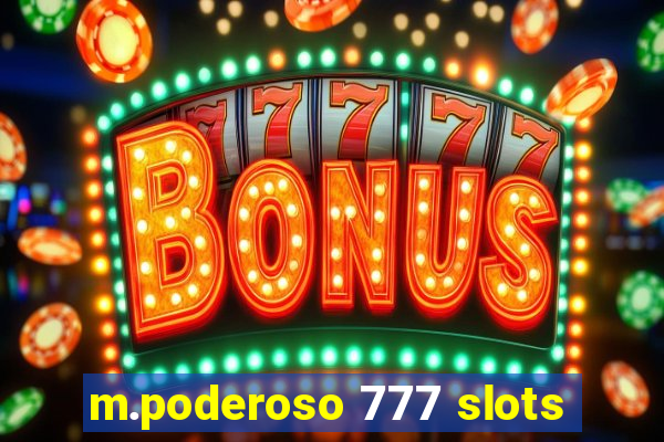 m.poderoso 777 slots