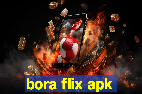 bora flix apk