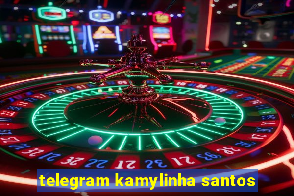 telegram kamylinha santos