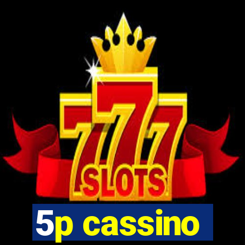 5p cassino