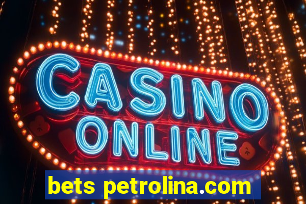 bets petrolina.com