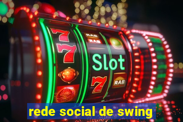 rede social de swing