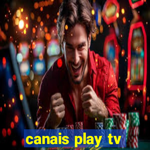 canais play tv