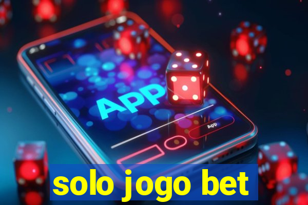 solo jogo bet