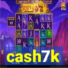 cash7k