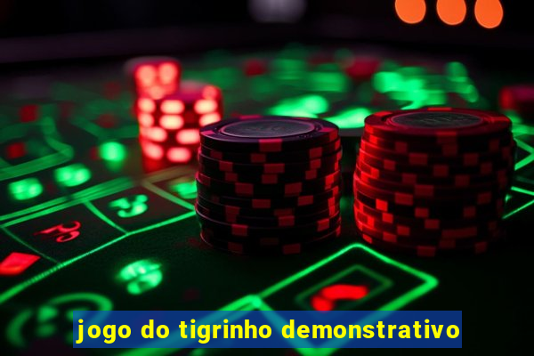 jogo do tigrinho demonstrativo