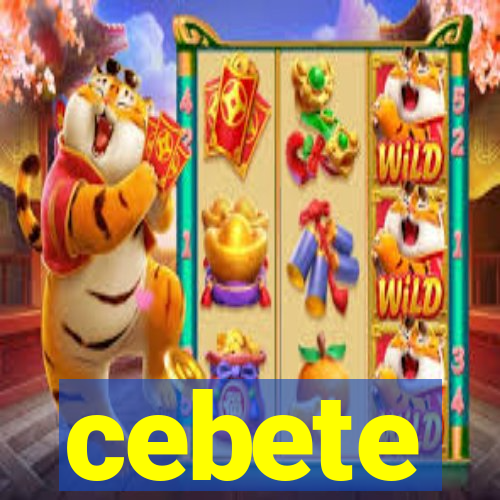 cebete