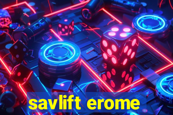 savlift erome