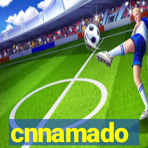 cnnamado