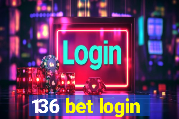 136 bet login