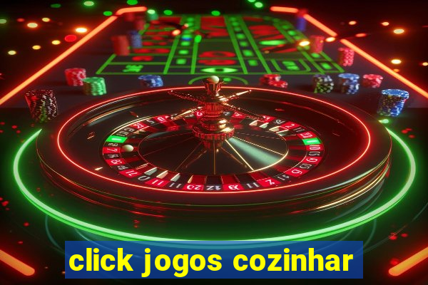 click jogos cozinhar