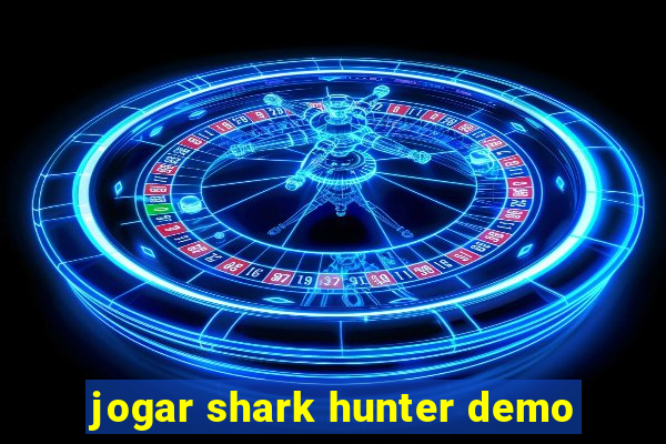 jogar shark hunter demo