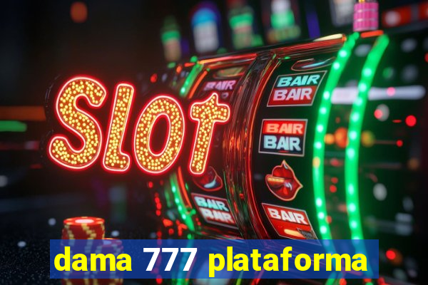 dama 777 plataforma