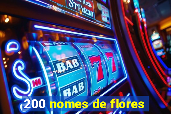 200 nomes de flores