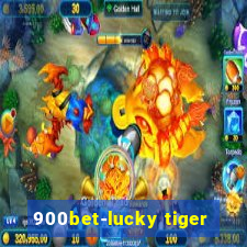 900bet-lucky tiger