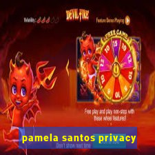 pamela santos privacy